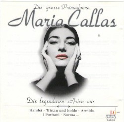 Die große Primadonna: Die legendären Arien