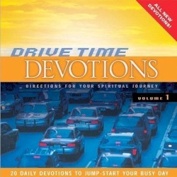 Drive Time Devotions Vol. 1
