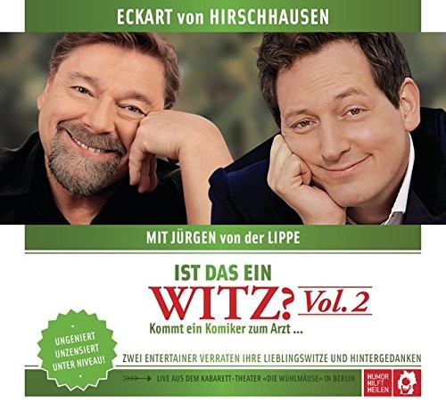 Ist das ein Witz? Vol. 2: Kommt ein Komiker zum Arzt ...