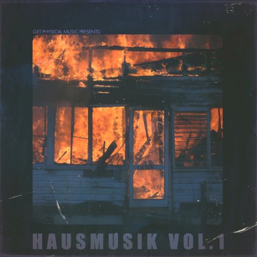 Get Physical Music Presents: Hausmusik Vol.1