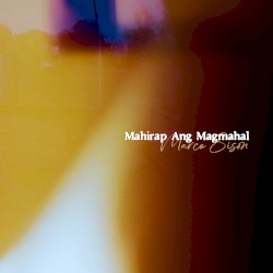 Mahirap Ang Magmahal