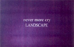 never more cry