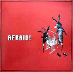 Afraid!