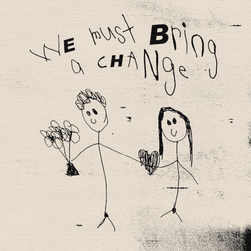 We Must Bring a Change