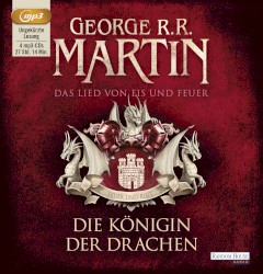 Das Lied von Eis und Feuer, Band 6: Die Königin der Drachen