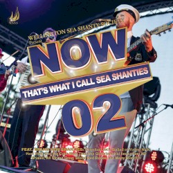 Now That's What I Call Sea Shanties Vol. 2