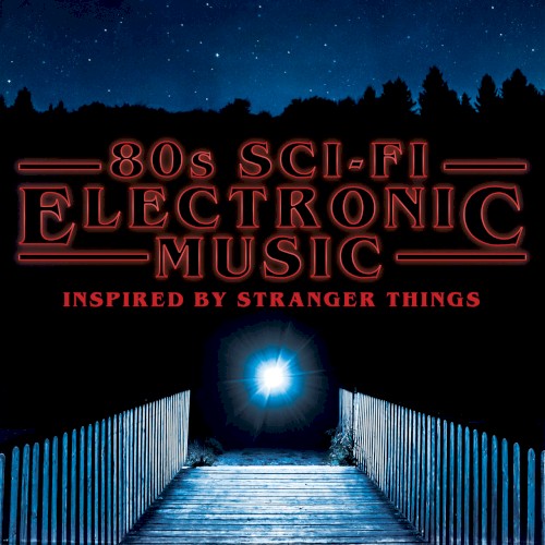 80s Sci-Fi Electronic Music: Inspired by Stranger Things