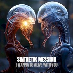 I Wanna Be Alive With You