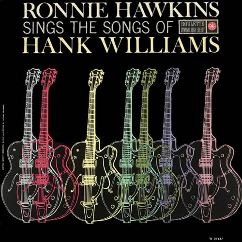 Ronnie Hawkins Sings the Songs of Hank Williams