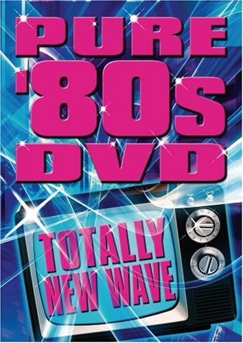 Pure ’80s DVD: Totally New Wave