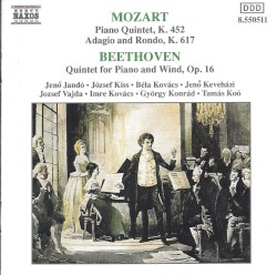 Mozart: Piano Quintet, K. 452 / Adagio and Rondo, K. 617 / Beethoven: Quintet for Piano and Wind, op. 16