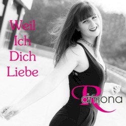Weil ich dich liebe