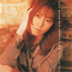Love Ballad Best SHOKO LAND
