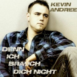Denn ich brauch dich nicht