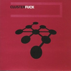 Cluster Fuck