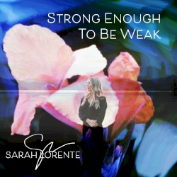 Strong Enough to Be Weak