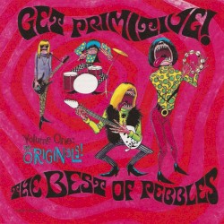 Get Primitive! The Best Of Pebbles, Volume One: The Originals