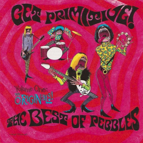 Get Primitive! The Best Of Pebbles, Volume One: The Originals