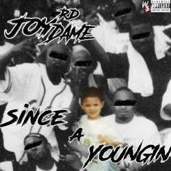 Since a Youngin'