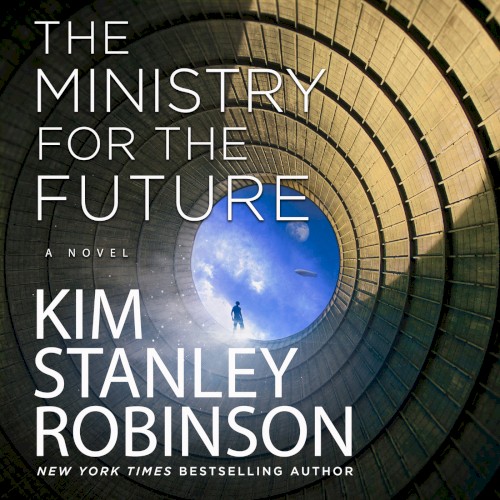The Ministry for the Future - A Novel