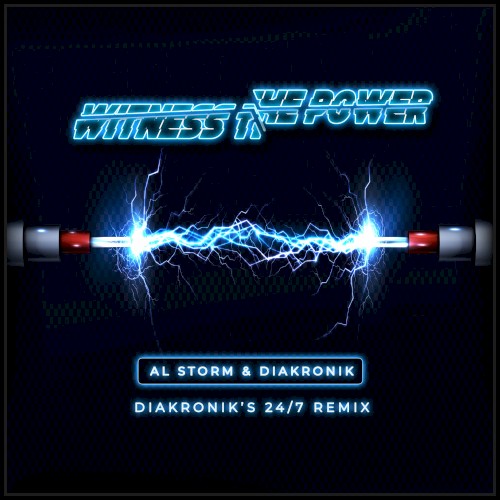 Witness the Power (Diakronik’s 24/7 remix)