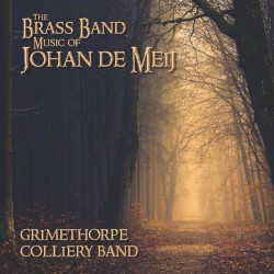 The Brass Band Music of Johan de Meij