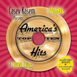 Casey Kasem Presents America’s Top Ten 1960s: #1 Pop Hits