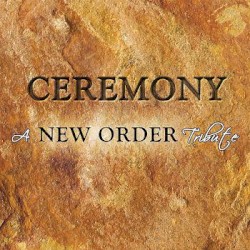 Ceremony: A New Order Tribute