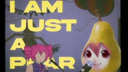 I Am Just a Pear