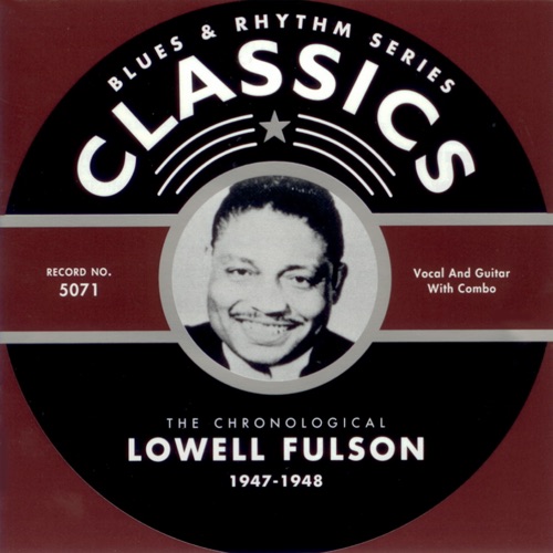 Blues & Rhythm Series: The Chronological Lowell Fulson 1947-1948