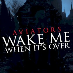 Wake Me When it's Over