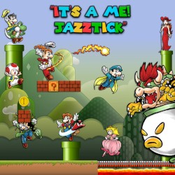 It's a Me, Jazztick!