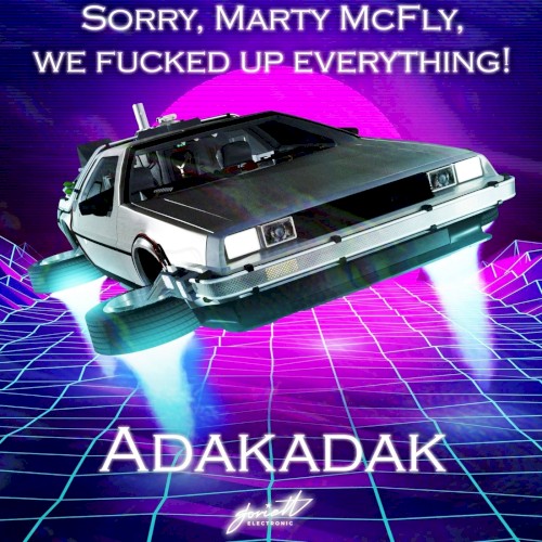 Sorry, Marty Mcfly, We Fucked up Everything!