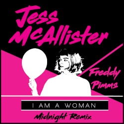 I Am a Woman (Freddy Pimms Midnight remix)
