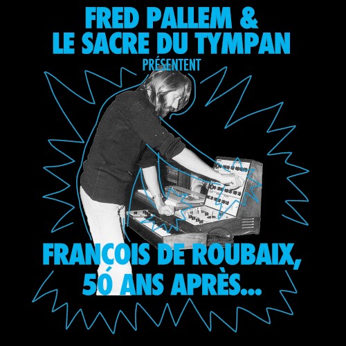 François de Roubaix, 50 ans après...