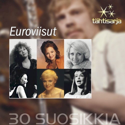 Tähtisarja: 30 suosikkia: Euroviisut