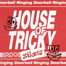 HOUSE OF TRICKY : Doorbell Ringing
