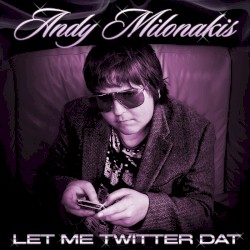 Let Me Twitter Dat