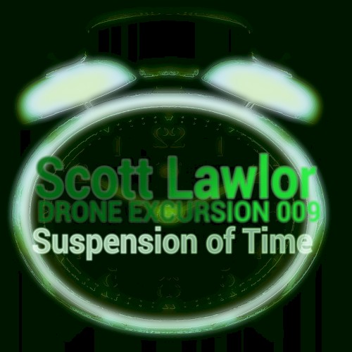 Drone Excursion 009 (Suspension of Time)