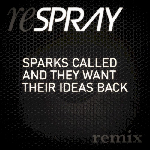 Sparks Called and They Want Their Ideas Back (2025 reSPRAY)