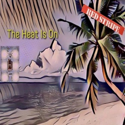 The Heat Is On