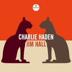 Charlie Haden - Jim Hall