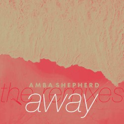Away (the remixes)