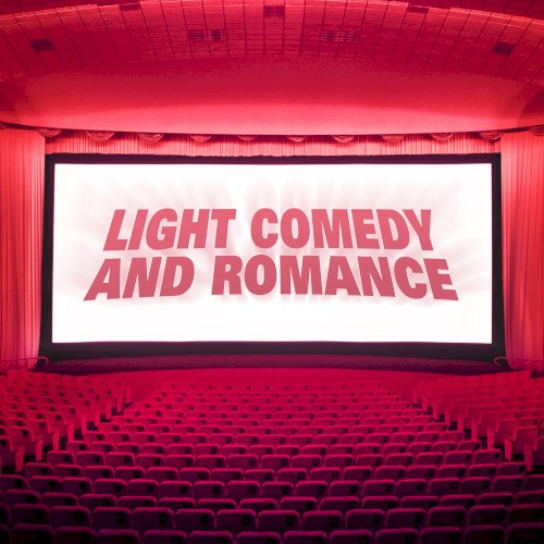Light Comedy and Romance