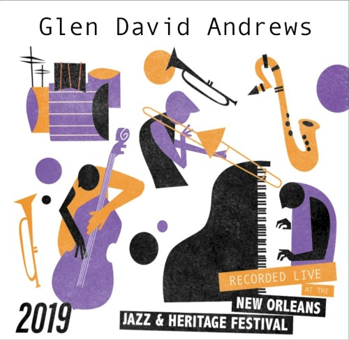 Recorded Live at the 2019 New Orleans Jazz & Heritage Festival