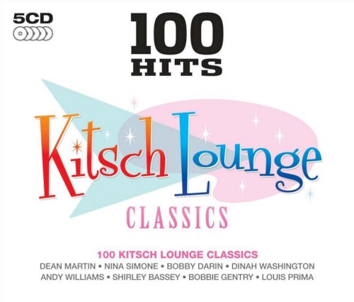 100 Hits: Kitsch Lounge Classics