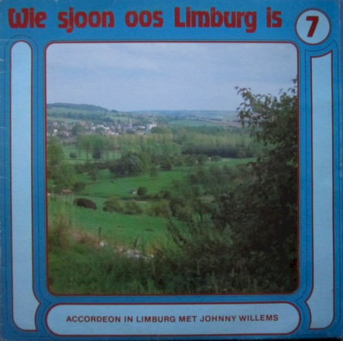 Wie sjoon oos Limburg is, 7