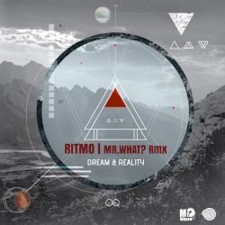 Dream & Reality (Mr.What? remix)