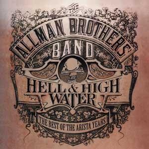 Hell & High Water: The Best of the Arista Years