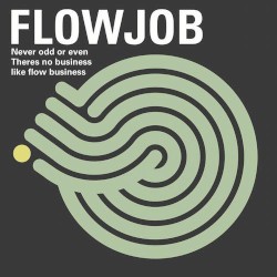 Never Odd Or Even / There Is No Business Like Flow Business